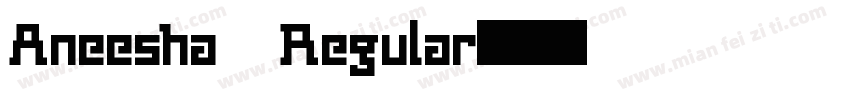 Aneesha Regular字体转换